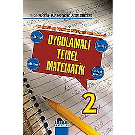 UYGULAMALI TEMEL MATEMATIK 1 - OSMAN UNUTULMAZ