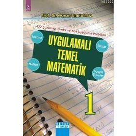 UYGULAMALI TEMEL MATEMATIK 1 - OSMAN UNUTULMAZ