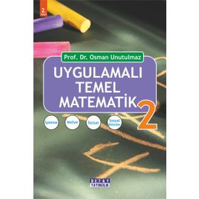 UYGULAMALI TEMEL MATEMATIK 1 - OSMAN UNUTULMAZ
