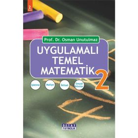 UYGULAMALI TEMEL MATEMATIK 1 - OSMAN UNUTULMAZ