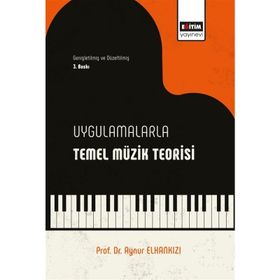 UYGULAMALI TEMEL MÜZİK BILGILERI - AYNUR ELHANKIZI