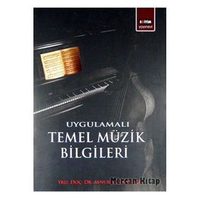 UYGULAMALI TEMEL MÜZİK BILGILERI - AYNUR ELHANKIZI