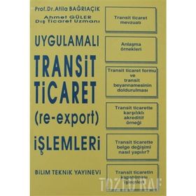 Uygulamalı Transit Ticaret (re-export) İşlemleri - Ahmet Güler