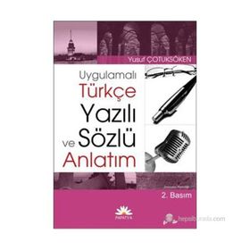 UYGULAMALI TÜRKÇE YAZILI VE SÖZLÜ ANLATIM - YUSUF ÇOTUKSÖKEN
