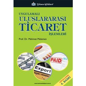 Uygulamalı Uluslararası Ticaret İşlemleri - Mehmet Melemen