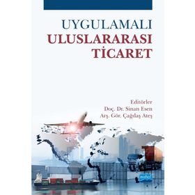 Uygulamalı Uluslararası Ticaret - Nobel Akademi Yayınları