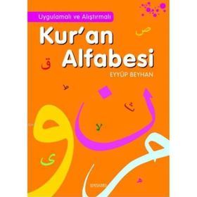 UYGULAMALI VE ALIŞTIRMALI KUR'AN ALFABESI - EYÜP BEYHAN