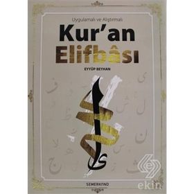 UYGULAMALI VE ALIŞTIRMALI KUR'AN ALFABESI - EYÜP BEYHAN