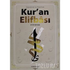 UYGULAMALI VE ALIŞTIRMALI KUR'AN ALFABESI - EYÜP BEYHAN