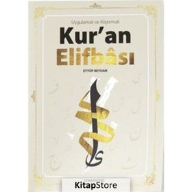 UYGULAMALI VE ALIŞTIRMALI KUR'AN ALFABESI - EYÜP BEYHAN