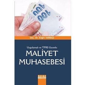 UYGULAMALI VE TFRS UYUMLU MALIYET MUHASEBESI - ENGIN YARBAŞI