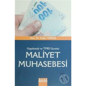 UYGULAMALI VE TFRS UYUMLU MALIYET MUHASEBESI - ENGIN YARBAŞI