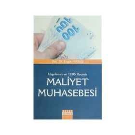 UYGULAMALI VE TFRS UYUMLU MALIYET MUHASEBESI - ENGIN YARBAŞI