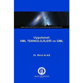 Uygulamalı XML Teknolojileri ve GML - Dr. Birol Alas