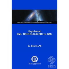 Uygulamalı XML Teknolojileri ve GML - Dr. Birol Alas