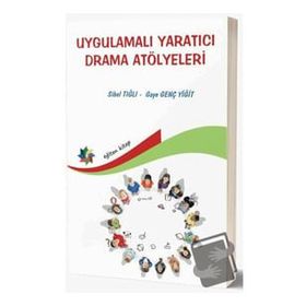 Uygulamalı Yaratıcı Drama Atölyeleri - Sibel Tığlı Gaye Genç Yiğit