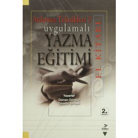 Uygulamalı Yazma Eğitimi El Kitabı - A. Osman Gürbüz Tacettin Şimşek