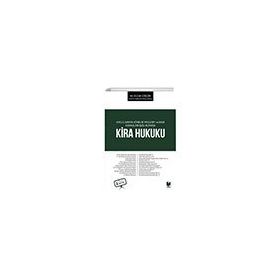 Uygulamaya Yönelik Yargıtay ve BAM Kararları Işığı Altında Kira Hukuku - Adalet Yayınevi