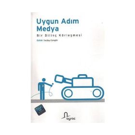 UYGUN ADIM MEDYA BIR BİLİNÇ KÖRLEŞMESİ - İNCİLAY CANGÖZ
