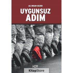Uygunsuz Adım - Ali İhsan Gezer