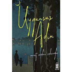 Uygunsuz Adım - Ali İhsan Gezer