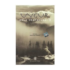 UYGUR HALK DESTANLARI 3 - KOLEKTIF