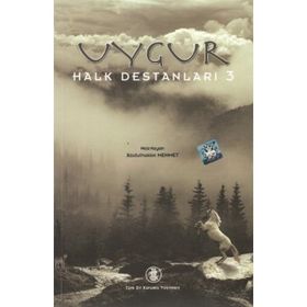 UYGUR HALK DESTANLARI 3 - KOLEKTIF