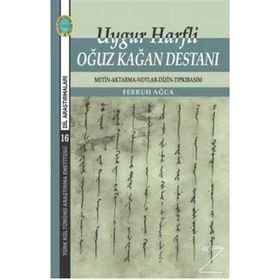 Uygur Harfli Oğuz Kağan Destanı - Ferruh Ağca