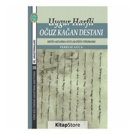 Uygur Harfli Oğuz Kağan Destanı - Ferruh Ağca