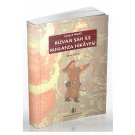 Uygur Harfli Rızvan Şah ile Ruh-Afza Hikayesi - Ceval Kaya