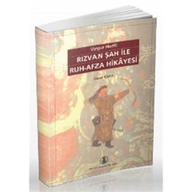 Uygur Harfli Rızvan Şah ile Ruh-Afza Hikayesi - Ceval Kaya