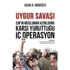 Uygur Savaşı Sean R. Roberts