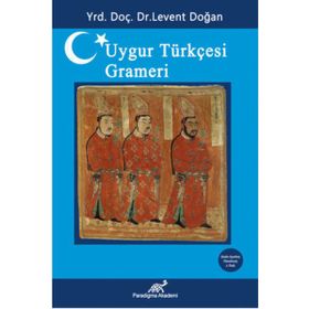 Uygur Türkçesi Grameri - Levent Doğan