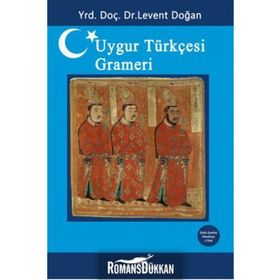 Uygur Türkçesi Grameri - Levent Doğan