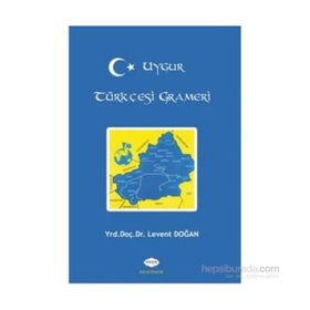 Uygur Türkçesi Grameri - Levent Doğan