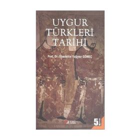 UYGUR TÜRKLERİ TARIHI - SAADETTIN GÖMEÇ