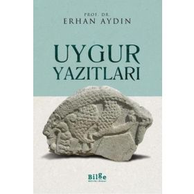 Uygur Yazıtları - Erhan Aydın