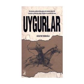 Uygurlar - Hüseyin Tekinoğlu
