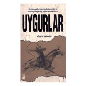 Uygurlar - Hüseyin Tekinoğlu