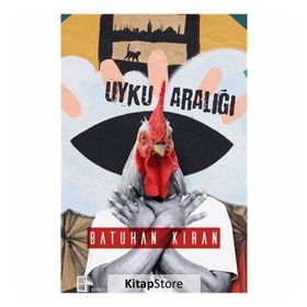 Uyku Aralığı - Batuhan Kıran