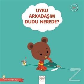 Uyku Arkadaşım Dudu Nerede - Güzel Uyu Sağlıklı Büyü - Didier Zanon