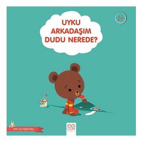 Uyku Arkadaşım Dudu Nerede - Güzel Uyu Sağlıklı Büyü - Didier Zanon
