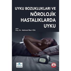 Uyku Bozuklukları ve Nörolojik Hastalarda Uyku - Ankara Nobel Tıp Kitabevi
