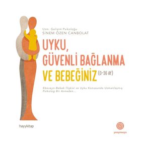 Uyku Güvenli Bağlanma Ve Bebeğiniz - Sinem Özen Canbolat