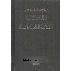Uyku Kaçıran - Asena Meriç