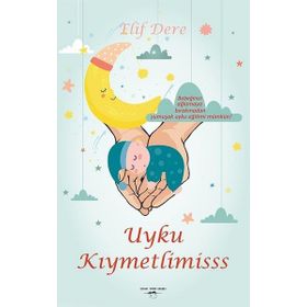 Uyku Kıymetlimisss - Elif Dere