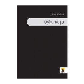 UYKU KUŞU - İDRIS EKINCI