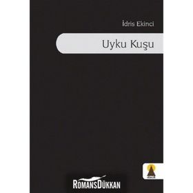 UYKU KUŞU - İDRIS EKINCI