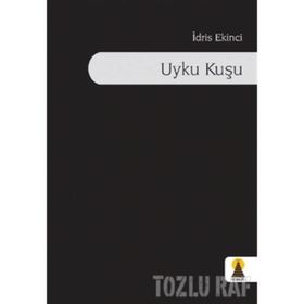 UYKU KUŞU - İDRIS EKINCI