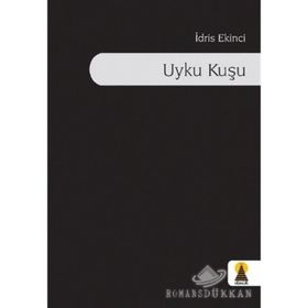 UYKU KUŞU - İDRIS EKINCI